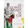 As Tocantes Verdades da Flor