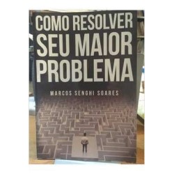 Como resolver seu maior...