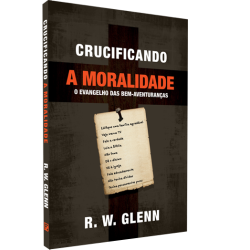 Crucificando a Moralidade