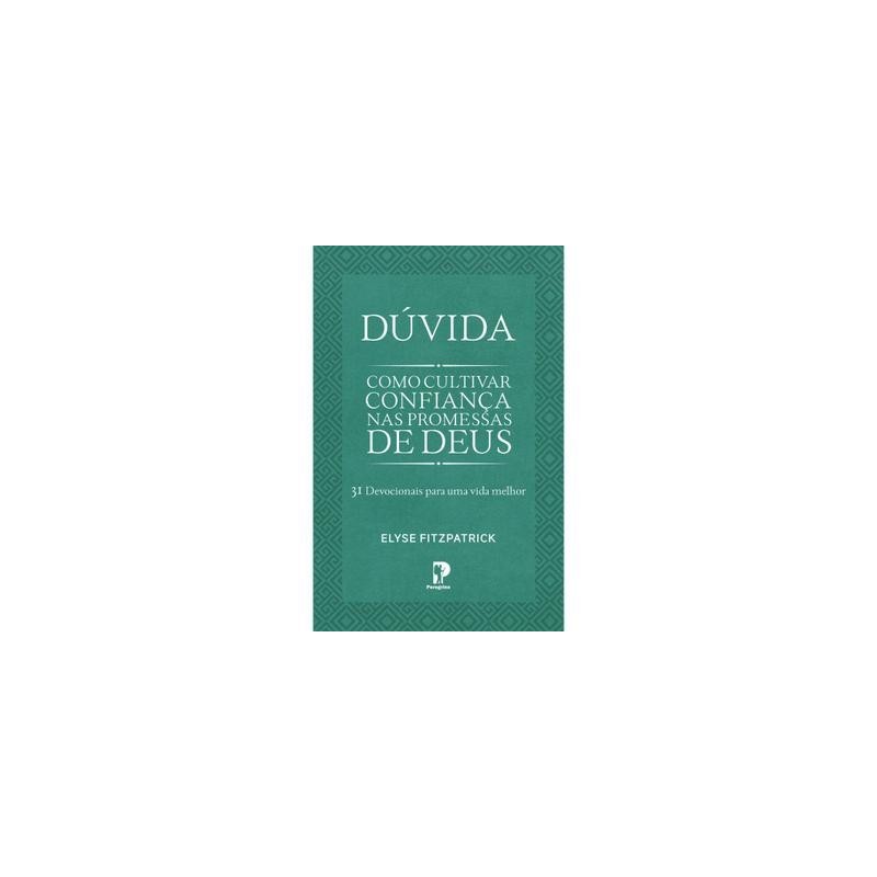 Dúvida: Como Cultivar Confiança Nas Promessas De Deus