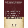 Hermenêutica: Fundamentos, Linguística e Testamentos