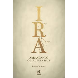 IRA - Arrancando o Mal pela...