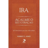 Ira: Acalme o seu coração