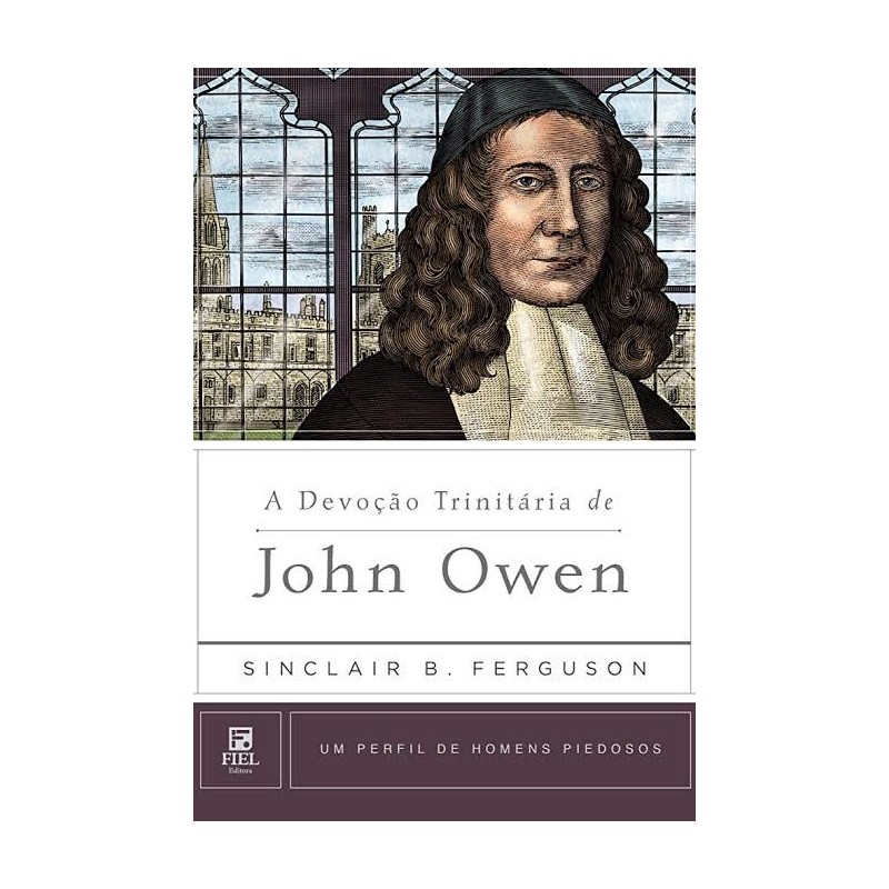 A Devoção Trinitária de John Owen