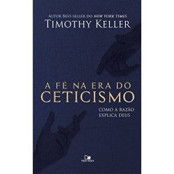 A Fé na era do ceticismo